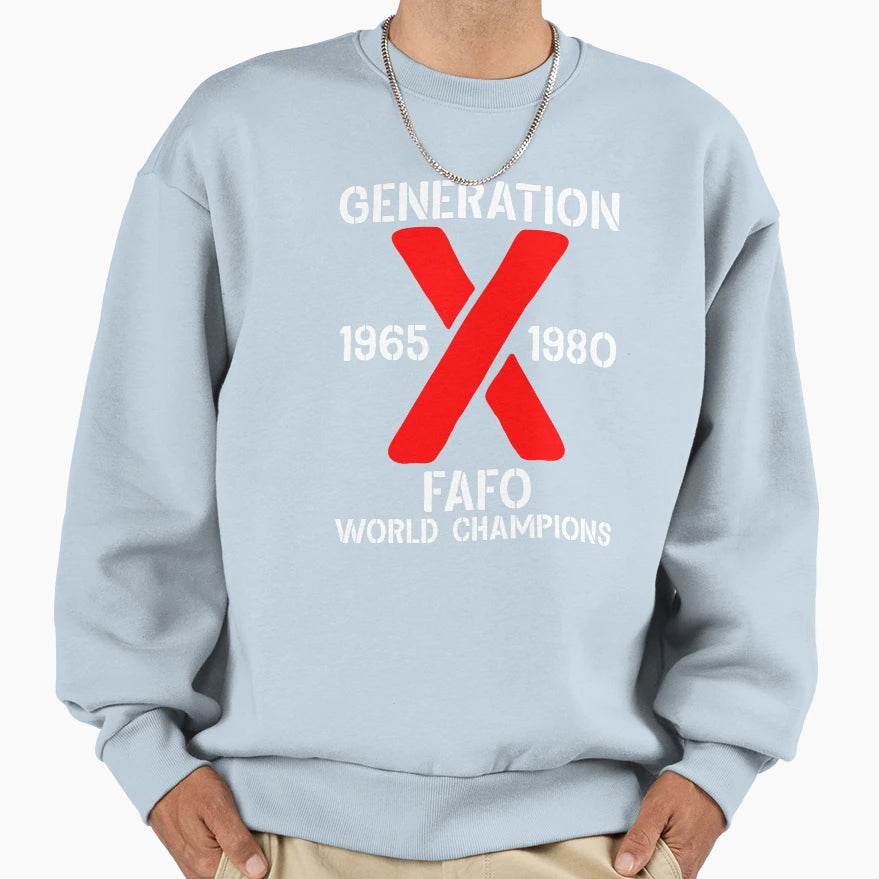 Generation X Fafo World Champions Sweatshirt - Minimalist Print Men Women - T-Shirt, Sweatshirt, Hoodie