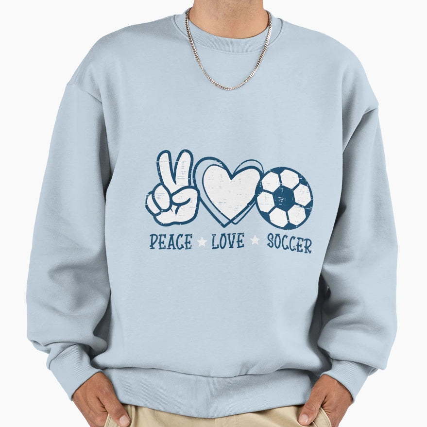 Peace Love Soccer Football Sweatshirt - Casual Everyday Wear Men Women - T-Shirt, Sweatshirt, Hoodie