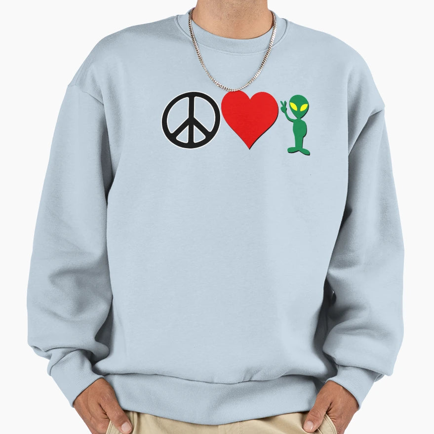 Peace Love And Aliens Sweatshirt - Streetwear Style Men Women - T-Shirt, Sweatshirt, Hoodie