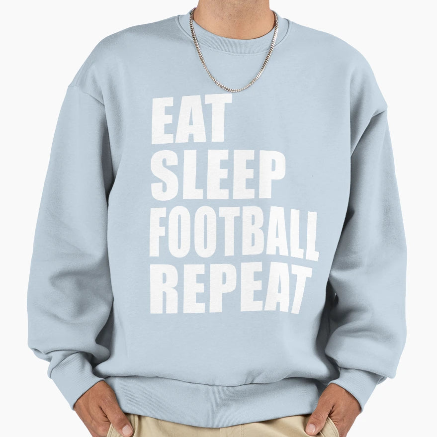Eat Sleep Football Repeat Player Team T-Shirt - Custom Art Print Unisex - T-Shirt, Sweatshirt, Hoodie