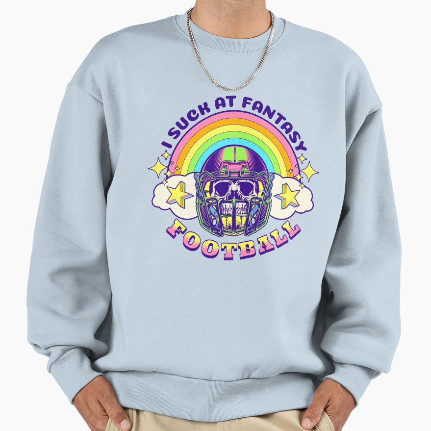 I Suck Fantasy Football Loser Sweatshirt - Streetwear Style for Adults - T-Shirt, Sweatshirt, Hoodie