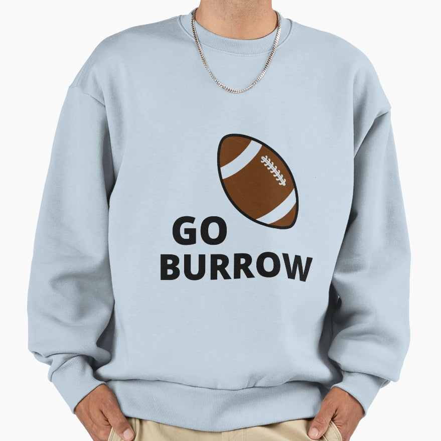 Go Burrow Sweatshirt - Fun Novelty Design Unisex - T-Shirt, Sweatshirt, Hoodie