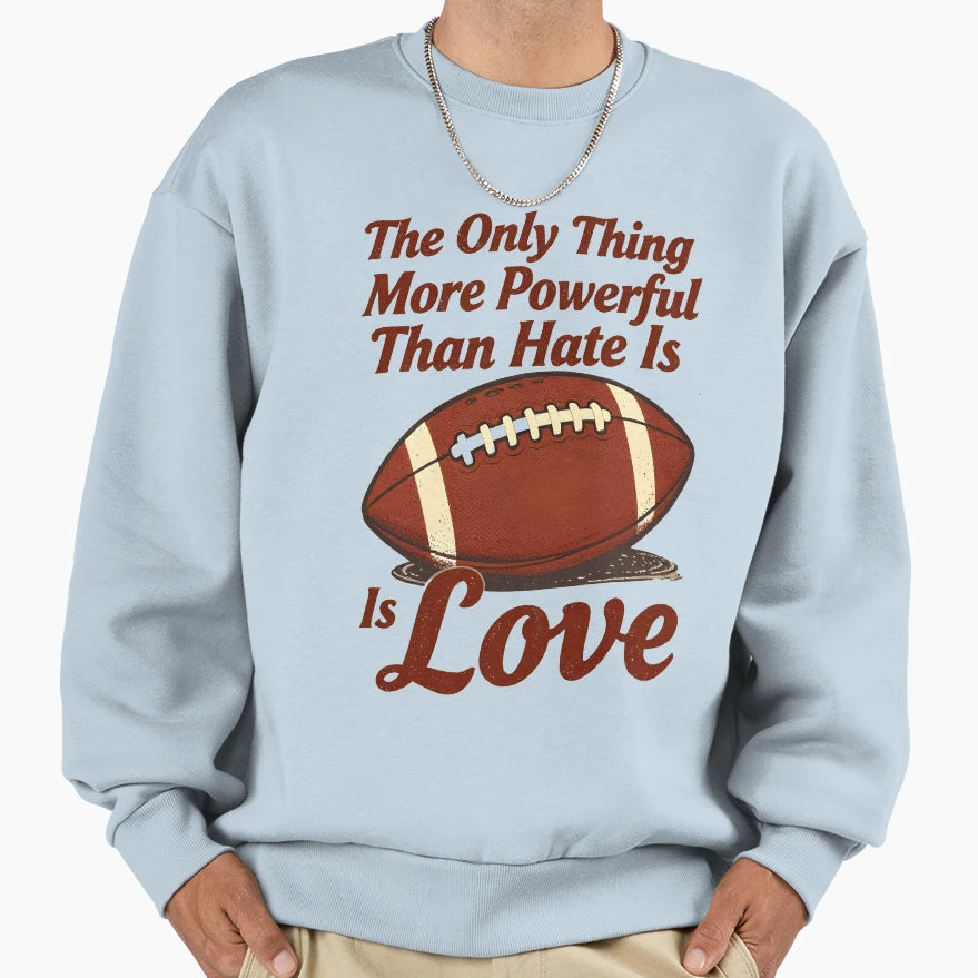 Only Thing More Powerful Than Hate Is T-Shirt - Graphic Print Men Women - T-Shirt, Sweatshirt, Hoodie