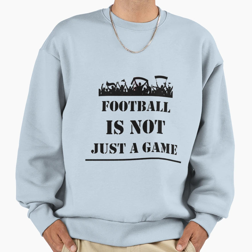 Football Is Not Just Game T-Shirt - Aesthetic Graphic for Adults - T-Shirt, Sweatshirt, Hoodie
