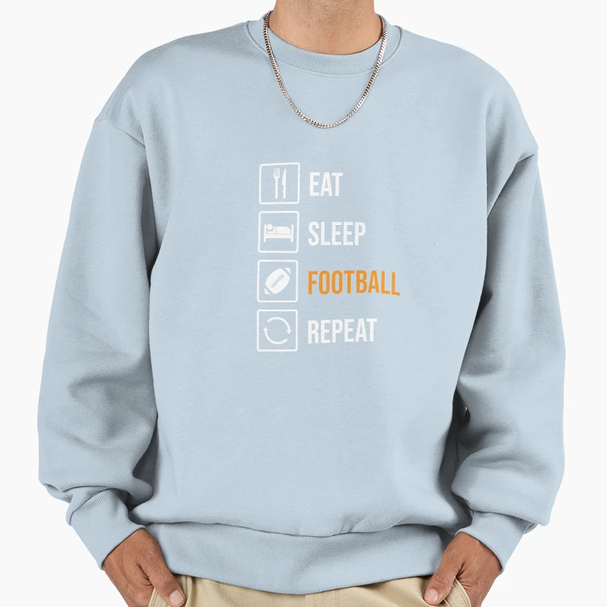 Eat Sleep Football Repeat Sweatshirt - Minimalist Print for Adults - T-Shirt, Sweatshirt, Hoodie