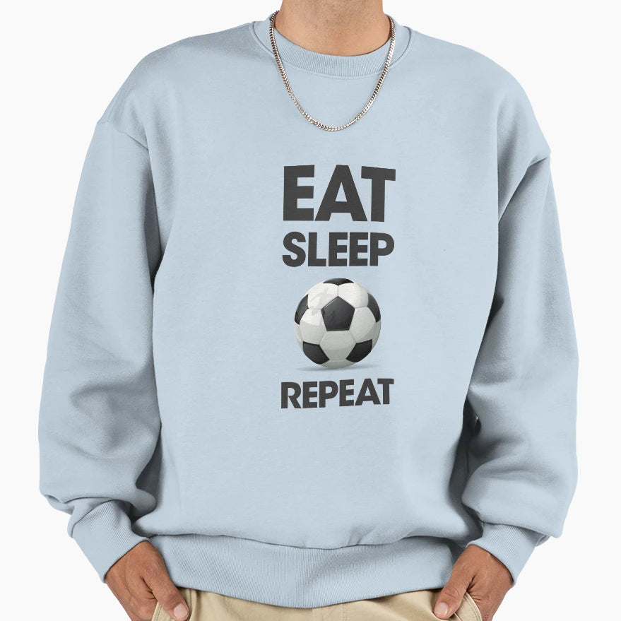 Eat Sleep Football Repeat Great Gift Sweatshirt - Graphic Print Men Women - T-Shirt, Sweatshirt, Hoodie