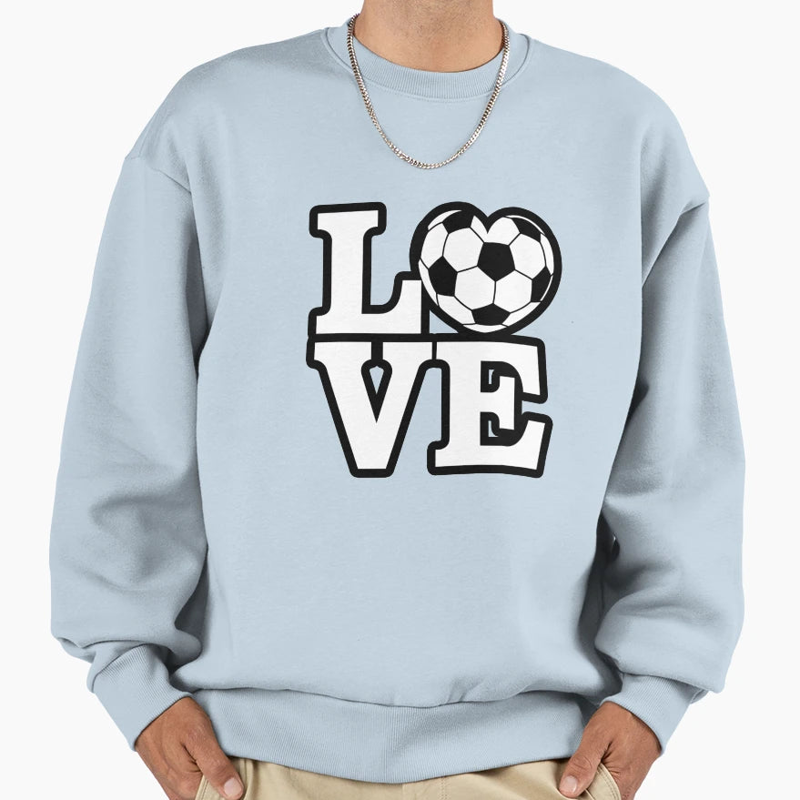 Soccer Love Sweatshirt - Novelty Apparel Men Women - T-Shirt, Sweatshirt, Hoodie