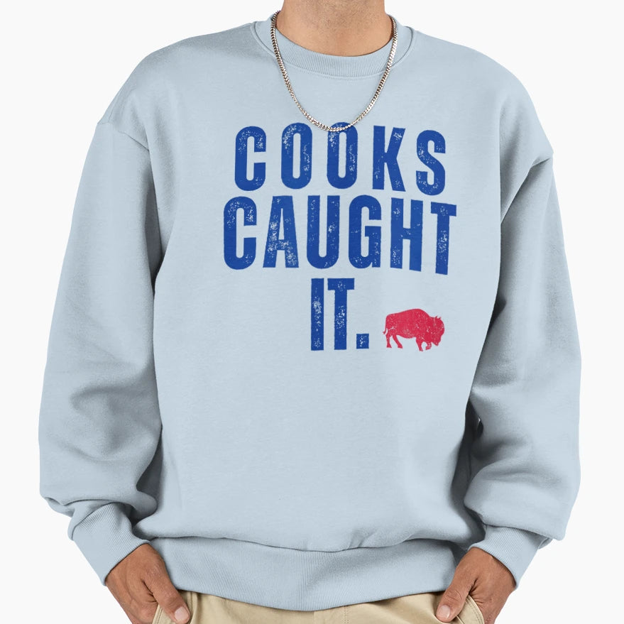 Cooks Caught It Blue Buffalo Sweatshirt - Casual Everyday Wear Unisex - T-Shirt, Sweatshirt, Hoodie