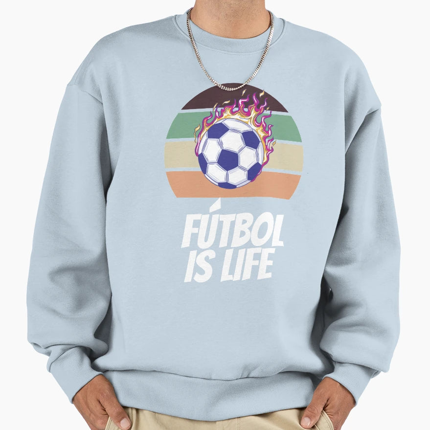 Futbol Is Life Soccer Lover Football Sweatshirt - Aesthetic Graphic Unisex - T-Shirt, Sweatshirt, Hoodie