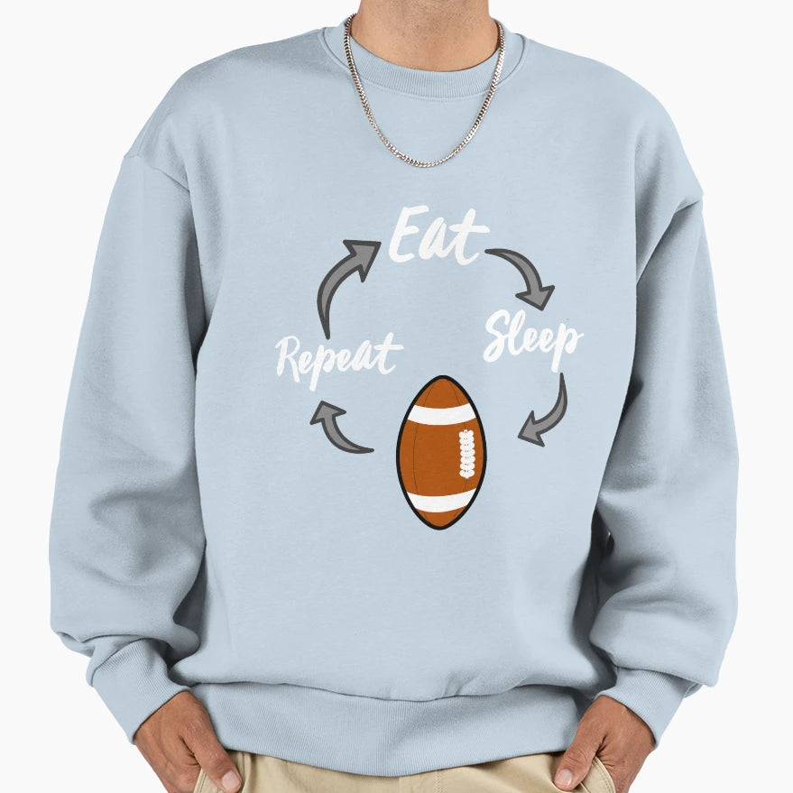 Eat Sleep Football Repeat Sweatshirt - Minimalist Print Unisex - T-Shirt, Sweatshirt, Hoodie