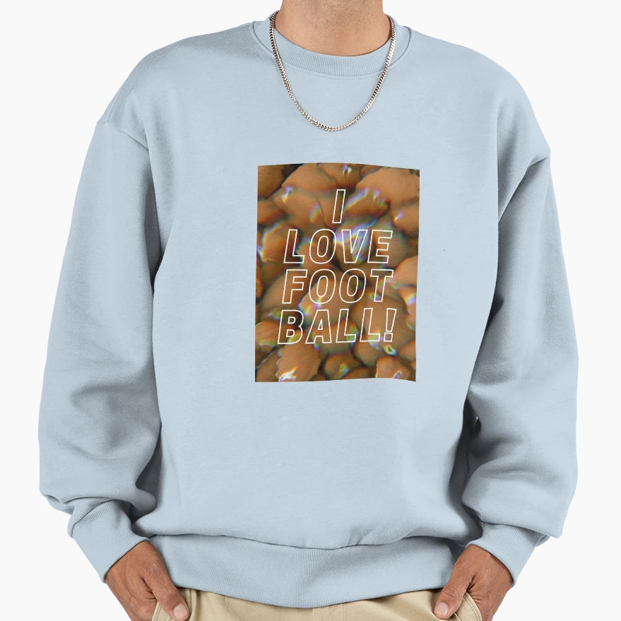 I Love Football Sweatshirt - Aesthetic Graphic Men Women - T-Shirt, Sweatshirt, Hoodie