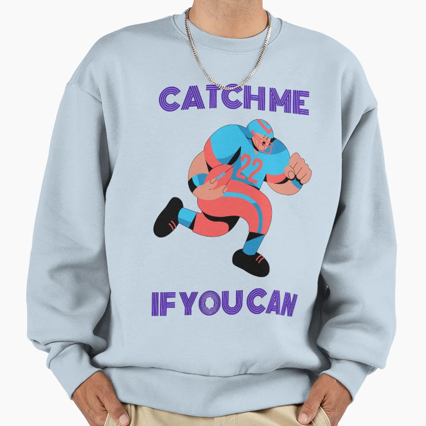 Catch Me T-Shirt - Trendy Graphic for Adults - T-Shirt, Sweatshirt, Hoodie