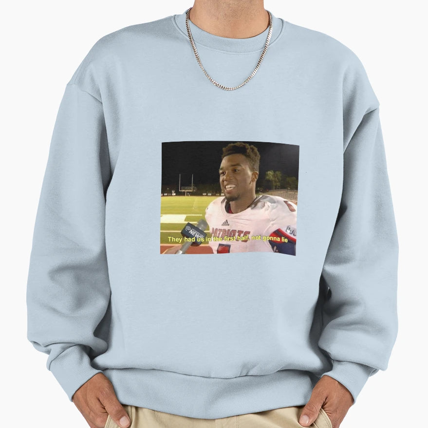 They Had Us First Half Sweatshirt - Fun Novelty Design for Adults - T-Shirt, Sweatshirt, Hoodie