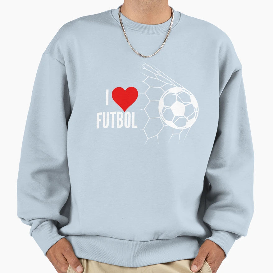 I Love Futbol Soccer Football Sweatshirt - Novelty Apparel for Adults - T-Shirt, Sweatshirt, Hoodie