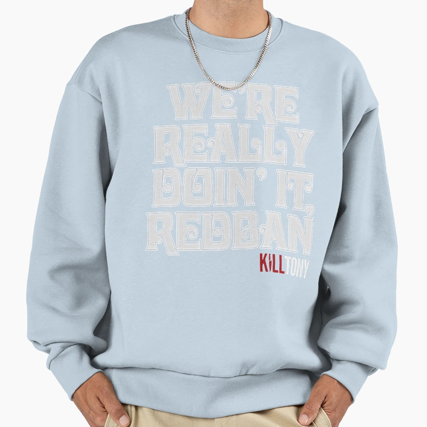 Kill Tony Sweatshirt - Custom Art Print Unisex - T-Shirt, Sweatshirt, Hoodie