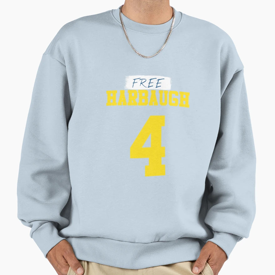 Free Harbaugh Michigan Free Harbaugh Sweatshirt - Streetwear Style Unisex - T-Shirt, Sweatshirt, Hoodie