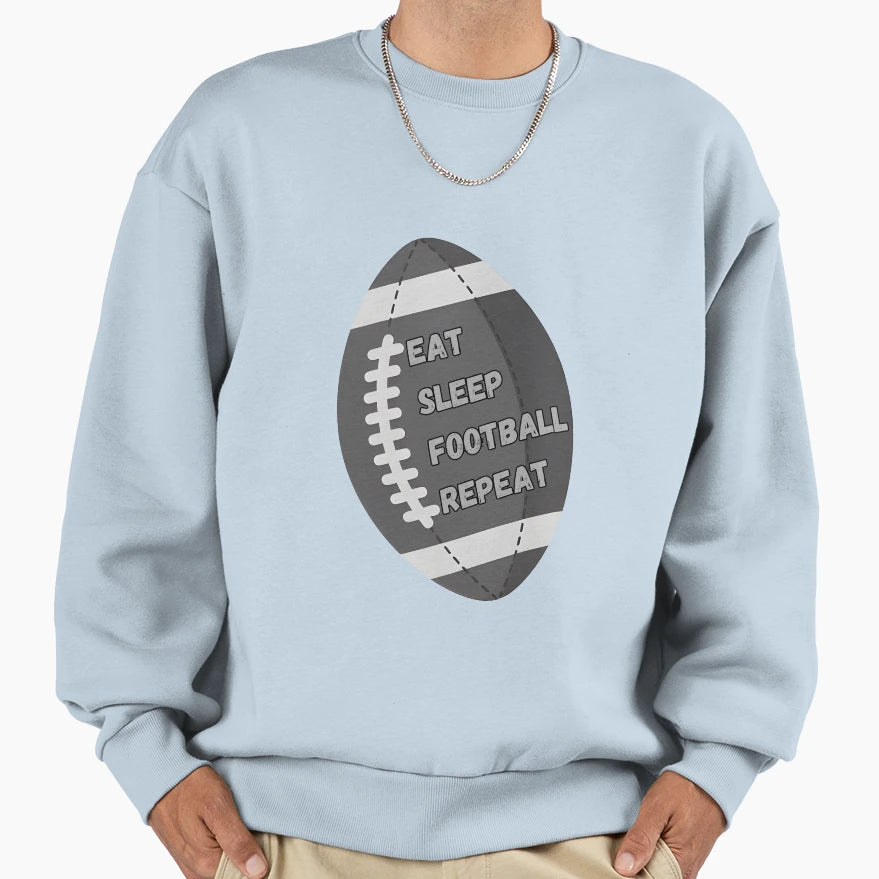 Eat Sleep Football Repeat Sweatshirt - Custom Art Print for Adults - T-Shirt, Sweatshirt, Hoodie
