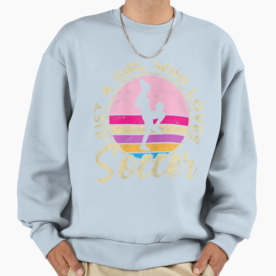 Just Who Loves Soccer Soccer Sweatshirt - Novelty Apparel for Adults - T-Shirt, Sweatshirt, Hoodie