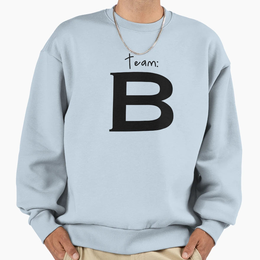 Team Sweatshirt - Streetwear Style Unisex - T-Shirt, Sweatshirt, Hoodie