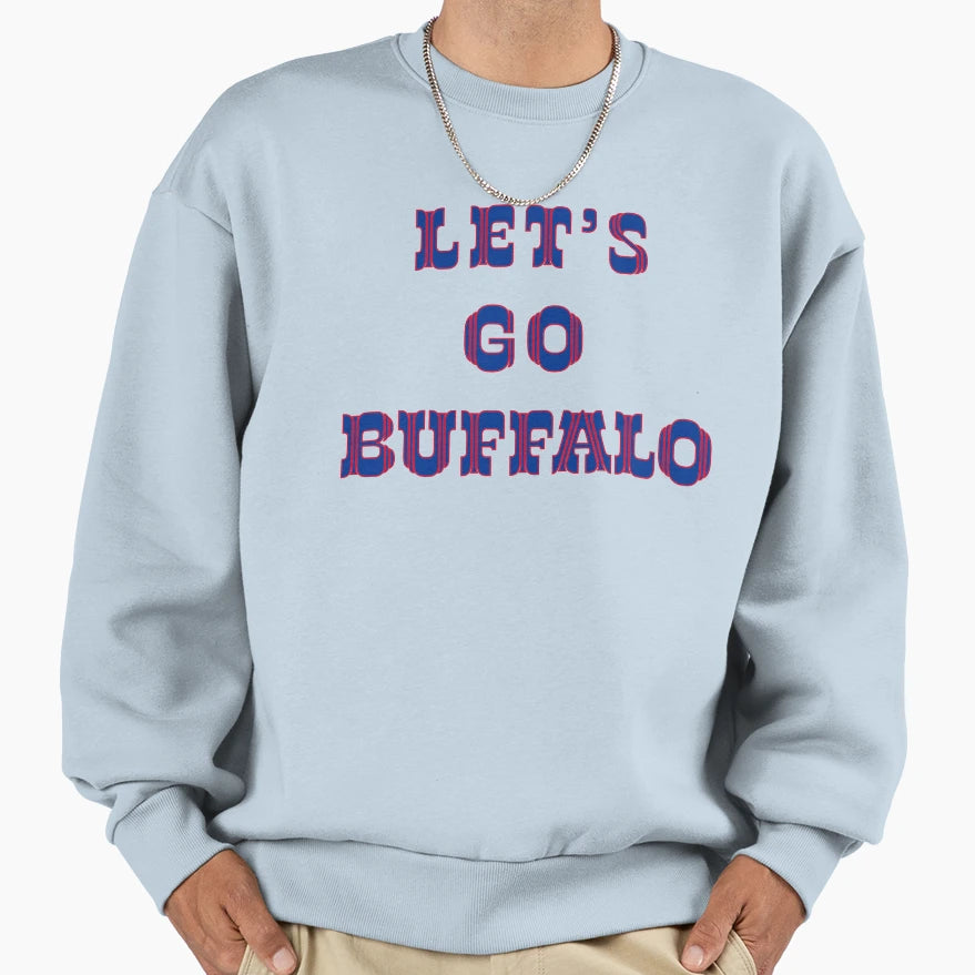 Lets Go Buffalo Sweatshirt - Minimalist Print Men Women - T-Shirt, Sweatshirt, Hoodie
