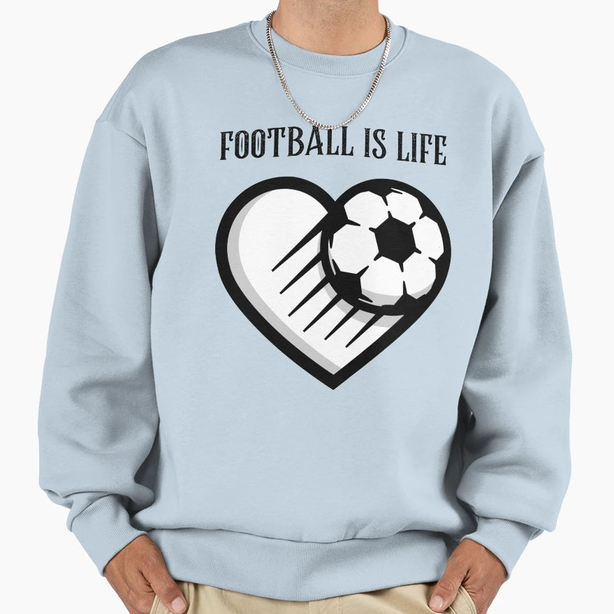 Football Is Life Sweatshirt - Graphic Print Unisex - T-Shirt, Sweatshirt, Hoodie