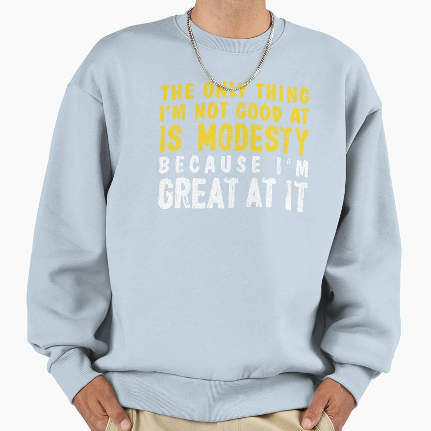 Modesty Sweatshirt - Novelty Apparel for Adults - T-Shirt, Sweatshirt, Hoodie