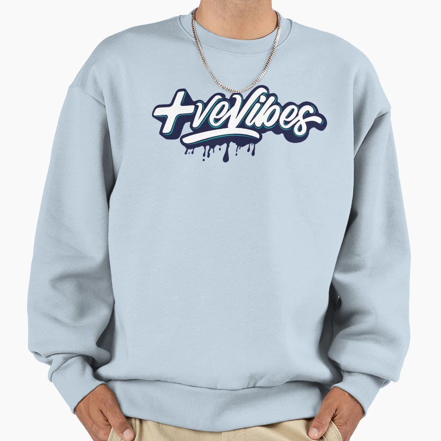 Positive Vibes Sweatshirt - Novelty Apparel Men Women - T-Shirt, Sweatshirt, Hoodie