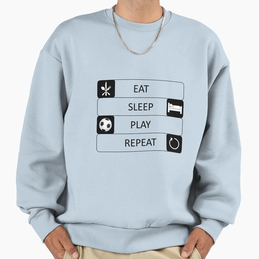 Eat Sleep Play Repeat Football Sweatshirt - Aesthetic Graphic for Adults - T-Shirt, Sweatshirt, Hoodie