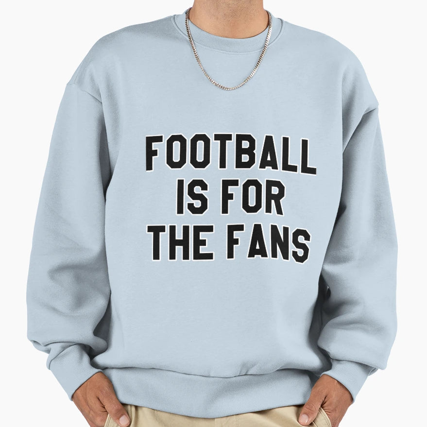 Football Is Fans Game Day Sweatshirt - Trendy Graphic Unisex - T-Shirt, Sweatshirt, Hoodie