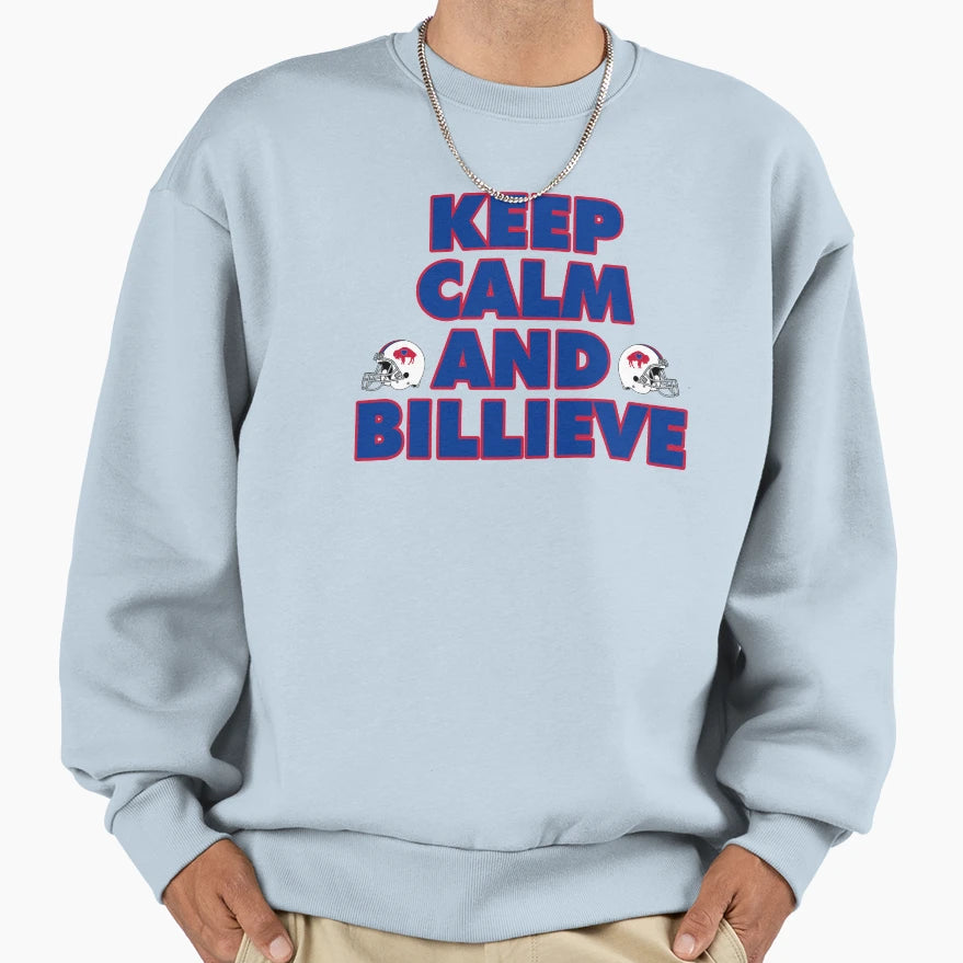 Keep Calm And Billieve Sweatshirt - Graphic Print Unisex - T-Shirt, Sweatshirt, Hoodie