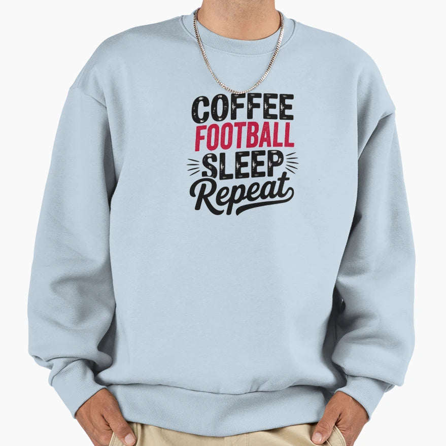 Coffee Football Sleep Repeat Funny Sweatshirt - Aesthetic Graphic Unisex - T-Shirt, Sweatshirt, Hoodie