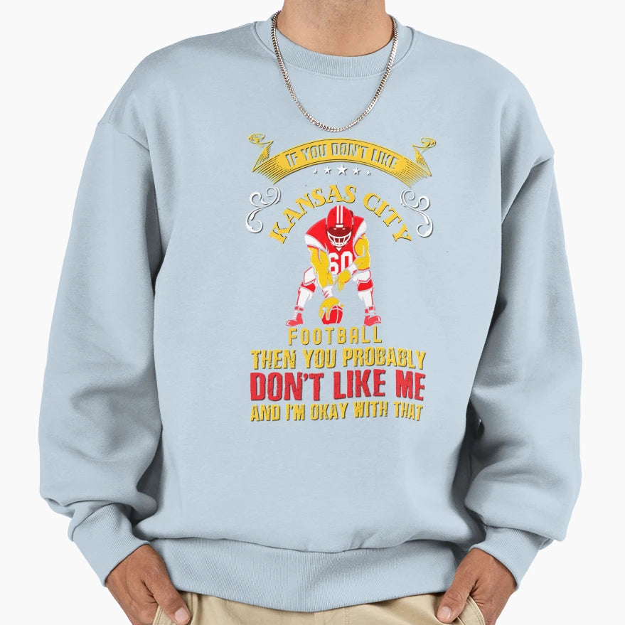 Kansas City Chiefs Football Sweatshirt - Fun Novelty Design Men Women - T-Shirt, Sweatshirt, Hoodie