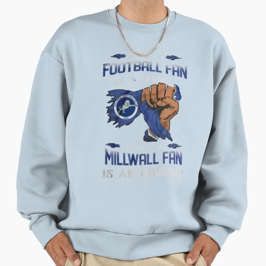 Being Millwall Fan Sweatshirt - Custom Art Print Men Women - T-Shirt, Sweatshirt, Hoodie