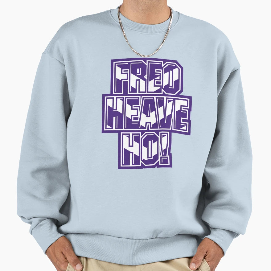 Freo Heave Ho Sweatshirt - Graphic Print for Adults - T-Shirt, Sweatshirt, Hoodie