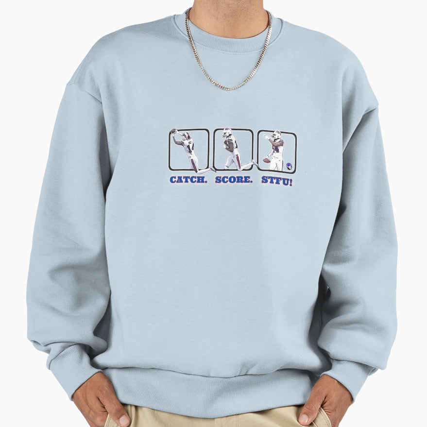 Catch Score Stfu Sweatshirt - Aesthetic Graphic Men Women - T-Shirt, Sweatshirt, Hoodie
