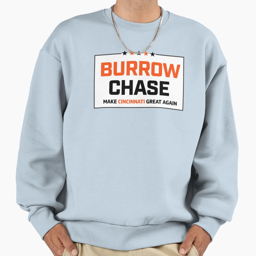 Burrow Chase Make Cincinnati Great Sweatshirt - Minimalist Print Men Women - T-Shirt, Sweatshirt, Hoodie