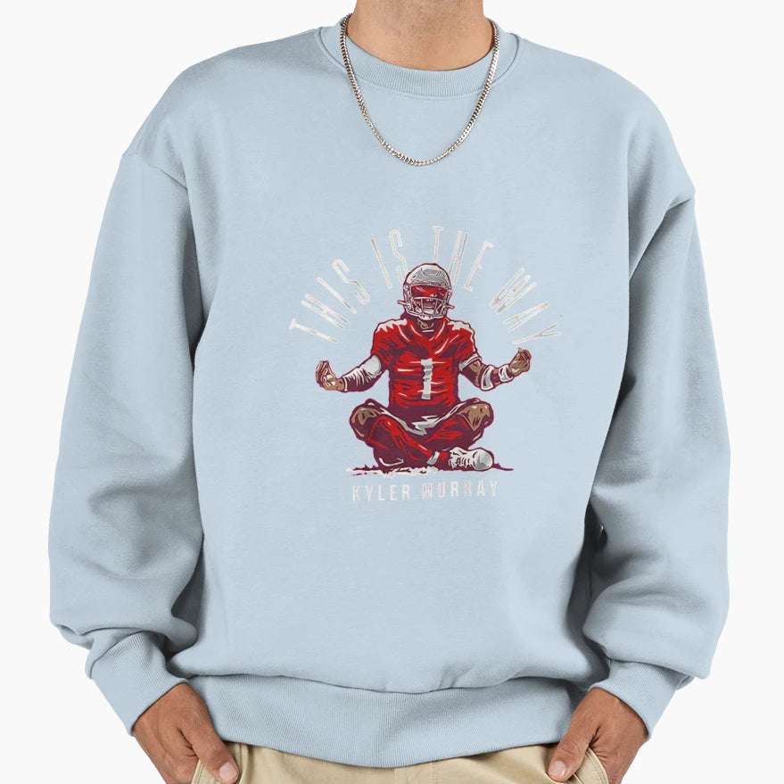 Kyler Murray This Is Way Sweatshirt - Custom Art Print Men Women - T-Shirt, Sweatshirt, Hoodie