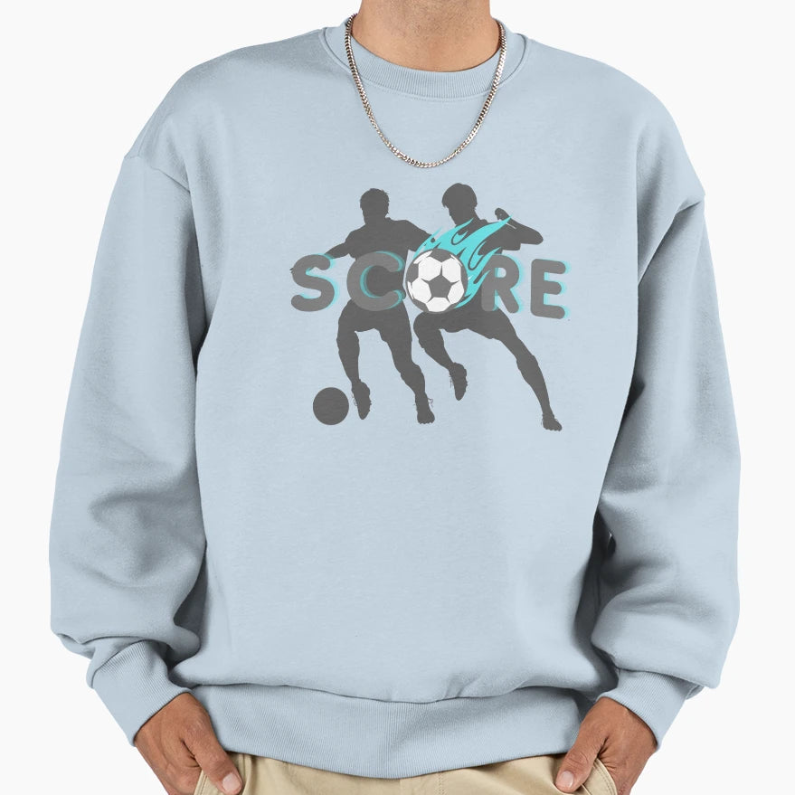 Score Football Soccer Sweatshirt - Streetwear Style Men Women - T-Shirt, Sweatshirt, Hoodie