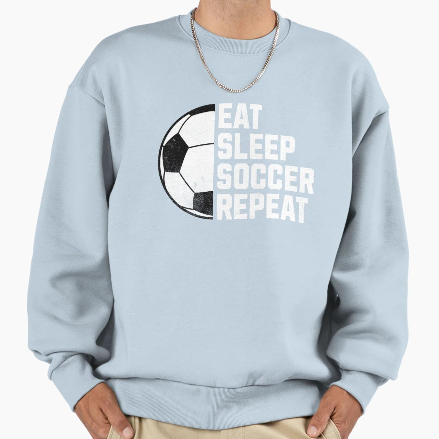 Eat Sleep Soccer Repeat Sweatshirt - Minimalist Print for Adults - T-Shirt, Sweatshirt, Hoodie