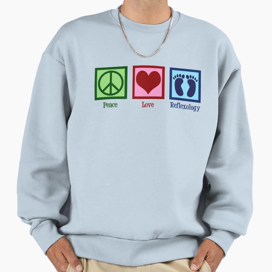 Peace Love Reflexology Sweatshirt - Casual Everyday Wear for Adults - T-Shirt, Sweatshirt, Hoodie
