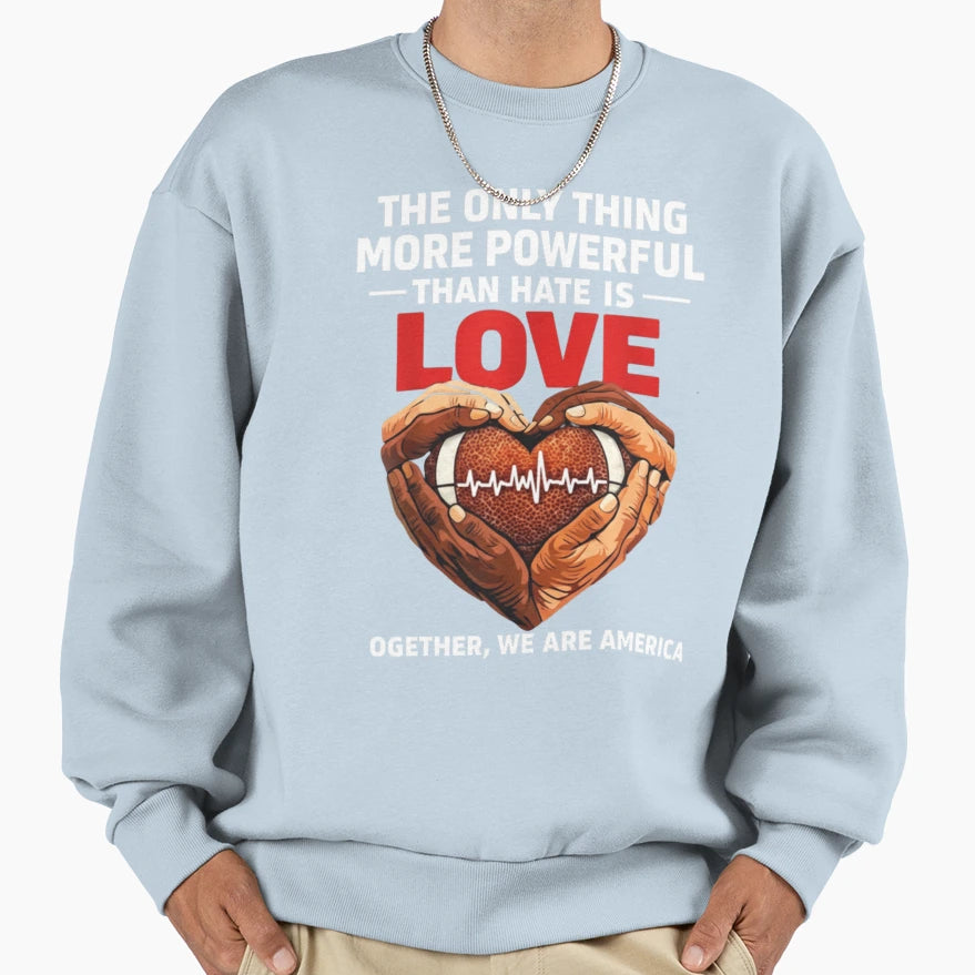 Love Over Hate Unity Football Heart Sweatshirt - Unique Graphic for Adults - T-Shirt, Sweatshirt, Hoodie
