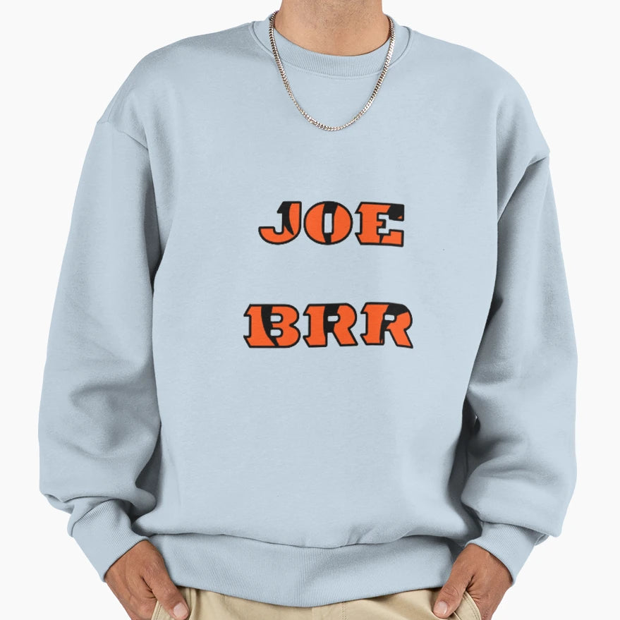 Joe Brr Sweatshirt - Casual Everyday Wear Men Women - T-Shirt, Sweatshirt, Hoodie