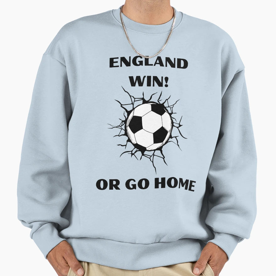 England Win Or Go Home Soccer Sweatshirt - Trendy Graphic Men Women - T-Shirt, Sweatshirt, Hoodie