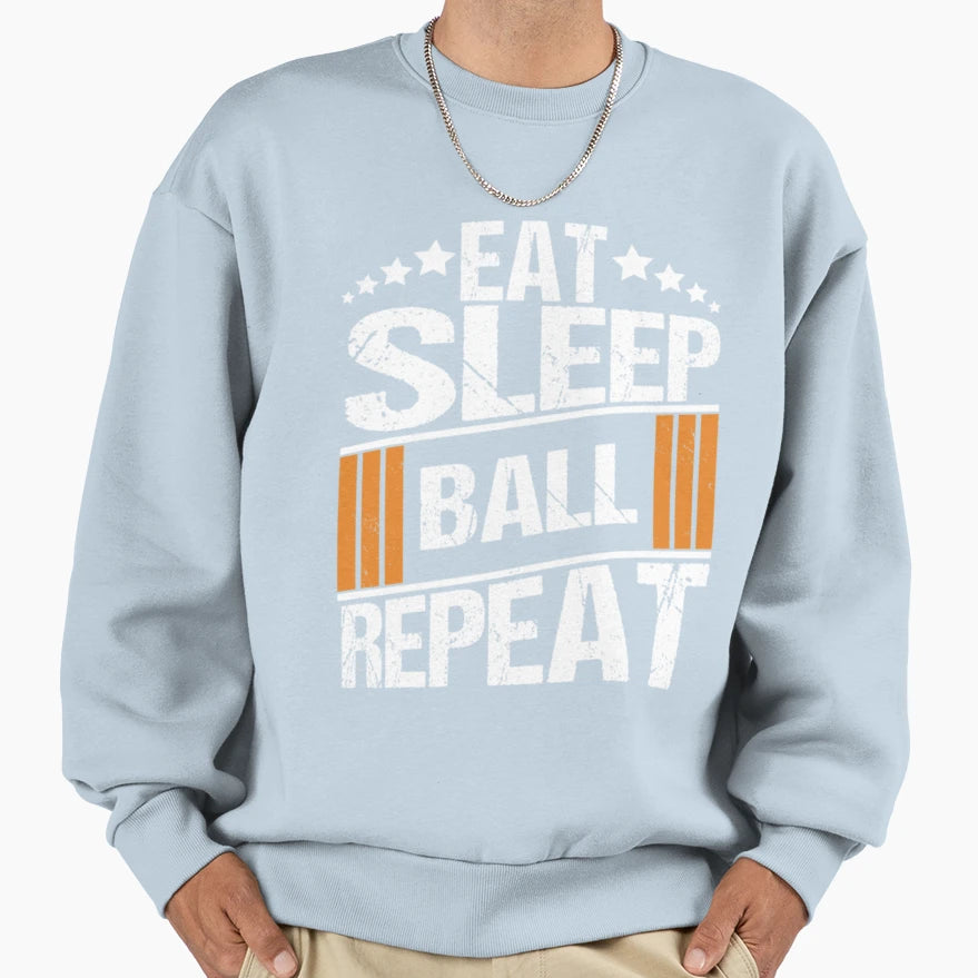 Eat Sleep Ball Repeat White Sweatshirt - Minimalist Print Men Women - T-Shirt, Sweatshirt, Hoodie