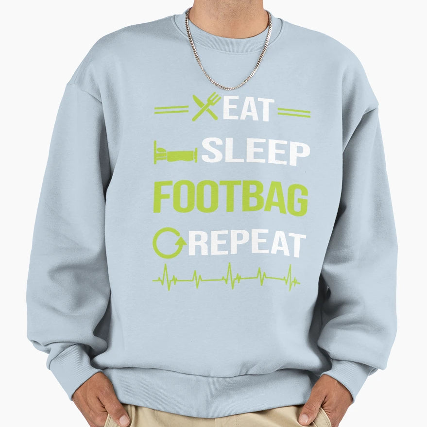 Funny Eat Sleep Repeat Footbag Sweatshirt - Fun Novelty Design for Adults - T-Shirt, Sweatshirt, Hoodie