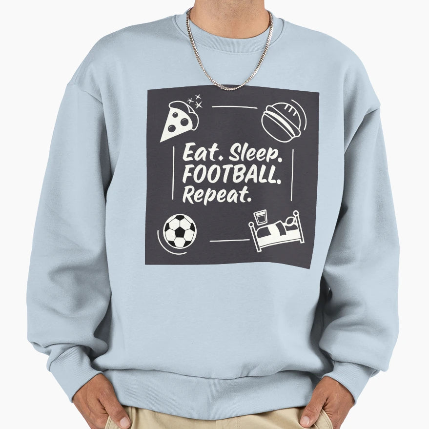 Eat Sleep Football Repeat Minimal Sweatshirt - Trendy Graphic Unisex - T-Shirt, Sweatshirt, Hoodie