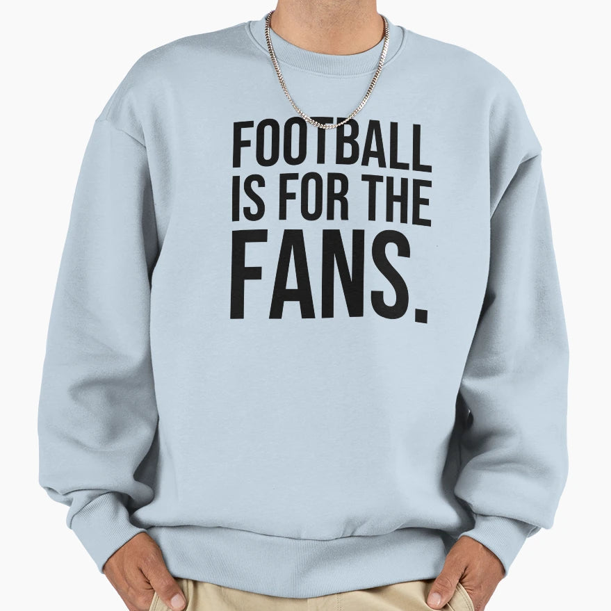 Football Is Fans Soccer World Game Sweatshirt - Unique Graphic Unisex - T-Shirt, Sweatshirt, Hoodie