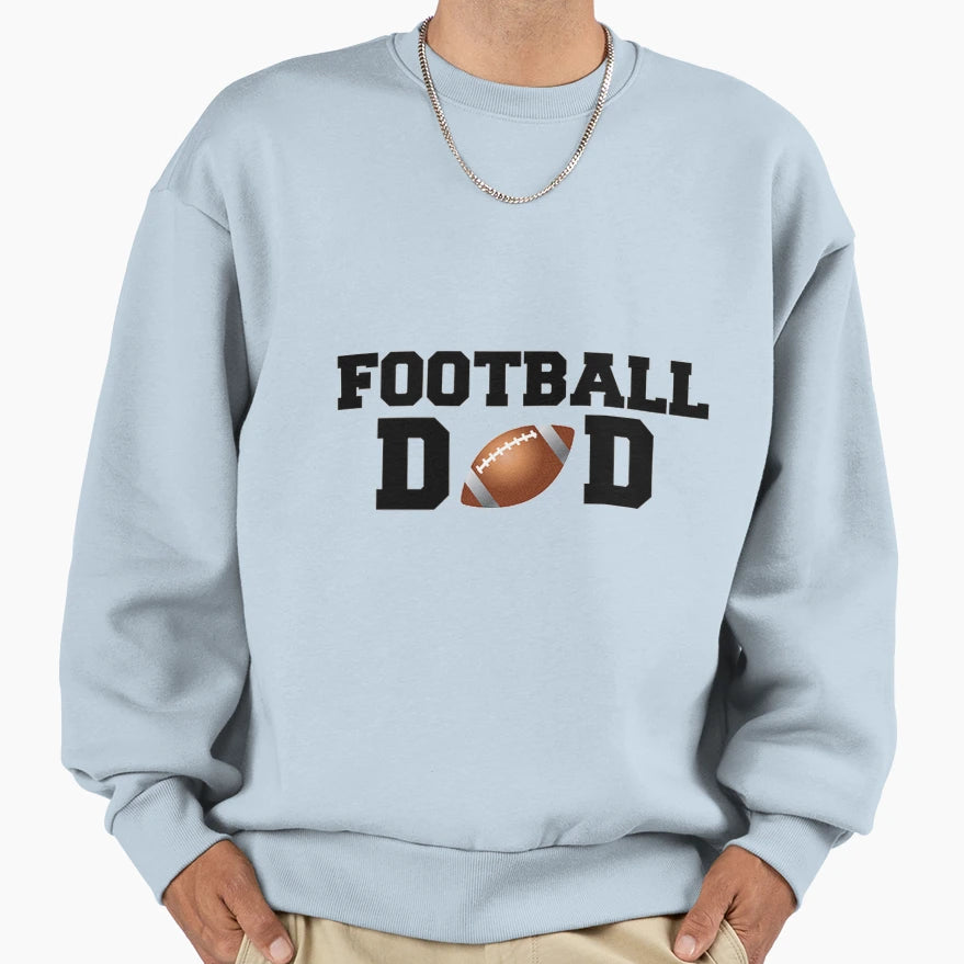 Football Dad Sweatshirt - Fun Novelty Design Unisex - T-Shirt, Sweatshirt, Hoodie