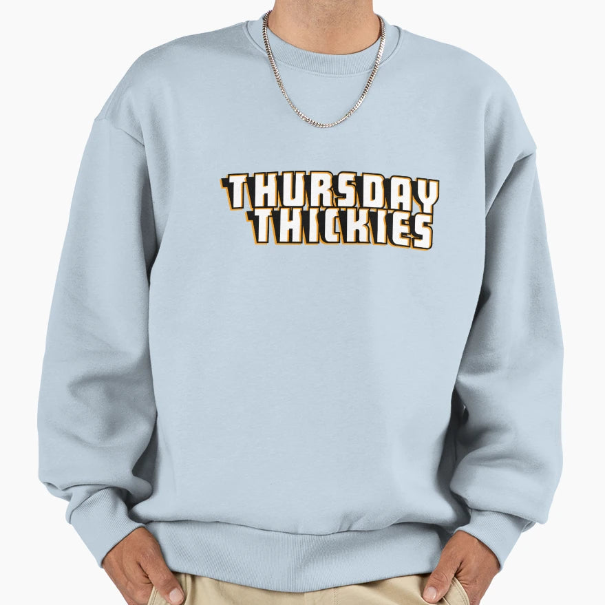 Thursday Thickies 1 Sweatshirt - Unique Graphic for Adults - T-Shirt, Sweatshirt, Hoodie