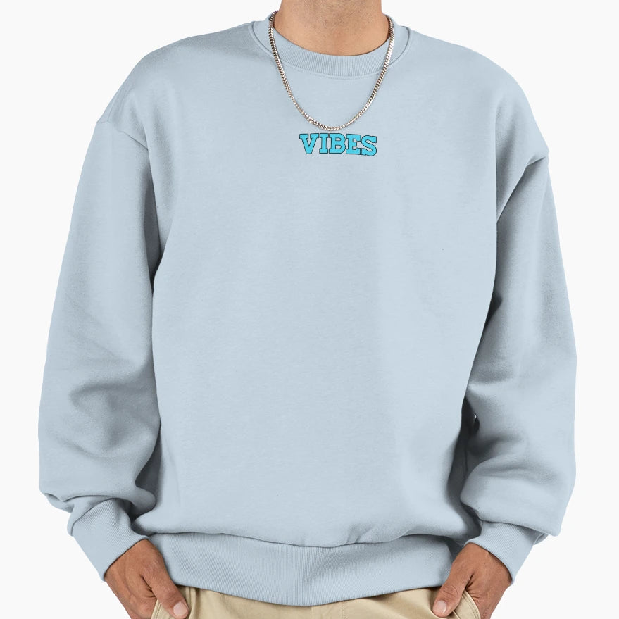 Vibes Sweatshirt - Fun Novelty Design Men Women - T-Shirt, Sweatshirt, Hoodie